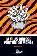 Roman : La plus grosse poutine, André Poulin (9782895795674)