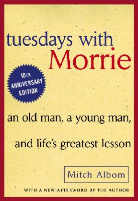 Novel: Tuesday with Morrie, by M. Albom (9780767905923)