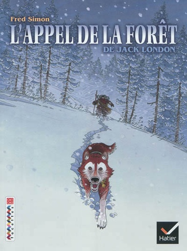 Novel: L'appel de la forêt, Éd. Hatier (ISBN : 9782218957024)