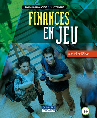 Finances en jeu, 2e cycle (3e année), Manuel de l'élève, Edi. Chenelière, ISBN : 9782765055891