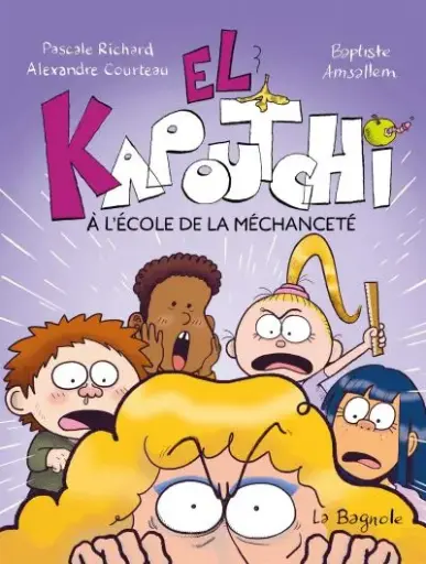 Roman : El Kapoutchi à l'école de la méchanceté (ISBN: 9782897148379)