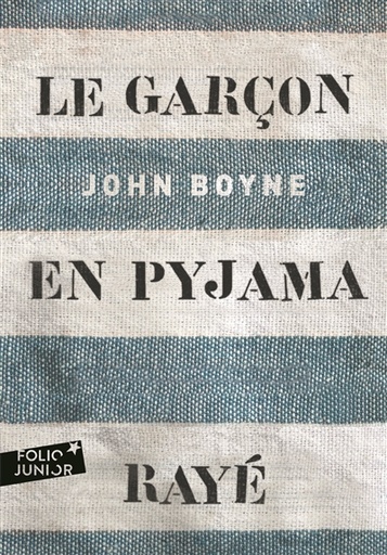Novel: Le garçon en pyjama rayé, John Boyne, Folio Junior (ISBN : 9782070612987)