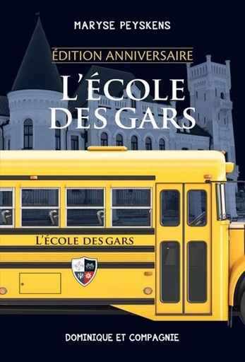 Novel: L'école des gars, Nouv. Editions, Maryse Peyskens, Dominique & Cie (ISBN : 9782898203190)