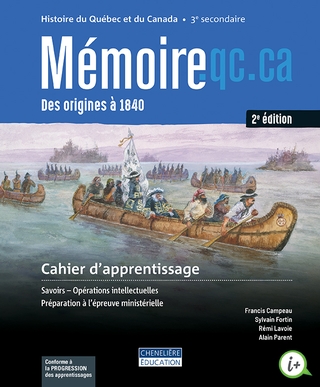 Mémoire.qc.ca, 3e secondaire, Cahier d'apprentissage + activités interactives, Ed. Chenelière (ISBN : 9782765071396)