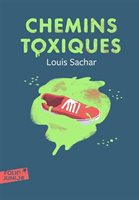 Roman : Chemins toxiques, L. Sachar, Gallimard (ISBN: 9782070599691)