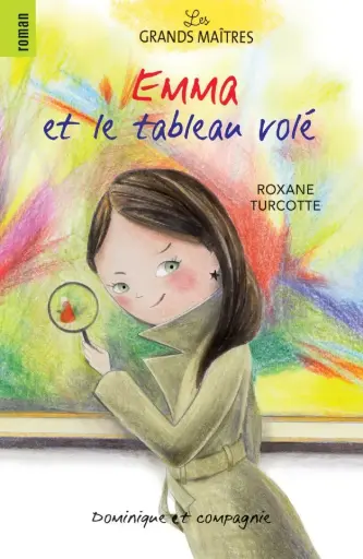 Novel: Emma et le tableau volé, Roxanne Turcotte (ISBN: 9782898200540)