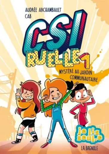 Roman : CSI ruelle T.1 : Mystère au jardin communautaire, Audrée Archambault (ISBN: 9782897143879)